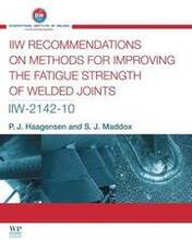 IIW Recommendations On Methods for Improving the Fatigue Strength of Welded Joints