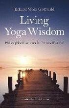 Living Yoga Wisdom Philosophical Exercises for Personal Practice