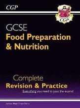 GCSE Food Preparation & Nutrition - Complete Revision & Practice (with Online Edition): for the 2024 and 2025 exams