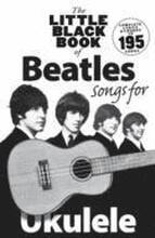 The Little Black Book Of Beatles Songs For Ukulele