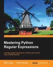 Mastering Python Regular Expressions