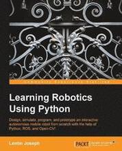 Learning Robotics Using Python