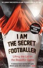 I Am The Secret Footballer