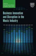 Business Innovation and Disruption in the Music Industry