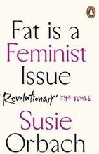 Fat Is A Feminist Issue