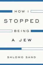 How I Stopped Being a Jew