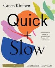 Green Kitchen: Quick & Slow