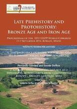 Late Prehistory and Protohistory: Bronze Age and Iron Age (1. The Emergence of warrior societies and its economic, social and environmental consequences; 2. Aegean Mediterranean imports and