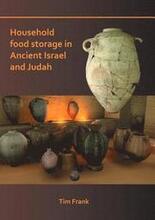 Household Food Storage in Ancient Israel and Judah