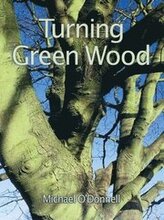 Turning Green Wood