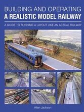 Building and Operating a Realistic Model Railway