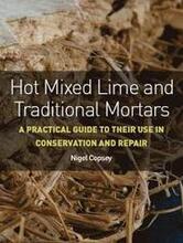 Hot Mixed Lime and Traditional Mortars