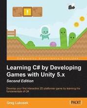 Learning C# by Developing Games with Unity 5.x -