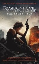 Resident Evil: The Final Chapter (The Official Movie Novelization)