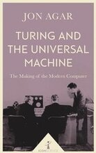 Turing and the Universal Machine (Icon Science)
