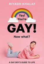 Yay! You're Gay! Now What?
