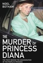 The Murder of Princess Diana - The Truth Behind the Assassination of the People's Princess