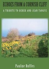 Echoes from a Cornish Cliff: A Tribute to Derek and Jean Tangye