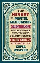 The Heyday of Mental Mediumship