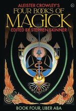 Aleister Crowley's Four Books of Magick