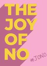 The Joy Of No