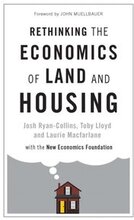 Rethinking the Economics of Land and Housing