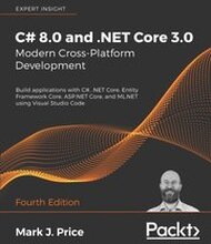 C# 8.0 and .NET Core 3.0 ? Modern Cross-Platform Development