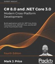 C# 8.0 and .NET Core 3.0 Modern Cross-Platform Development