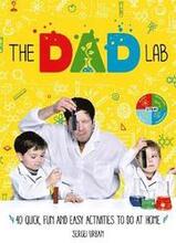 TheDadLab: 40 Quick, Fun and Easy Activities to do at Home