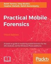 Practical Mobile Forensics