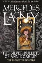 Elemental Masters - The Silver Bullets of Annie Oakley