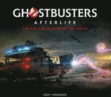 Ghostbusters: Afterlife: The Art and Making of the Movie