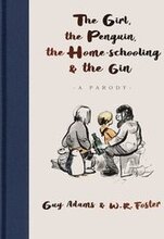 The Girl, the Penguin, the Home-Schooling and the Gin