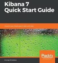 Kibana 7 Quick Start Guide