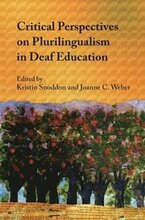 Critical Perspectives on Plurilingualism in Deaf Education