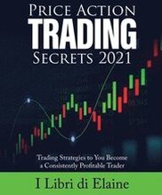 Price Action Trading Secrets 2021