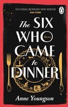 The Six Who Came to Dinner