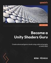 Become a Unity Shaders Guru