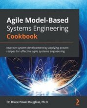 Agile Model-Based Systems Engineering Cookbook