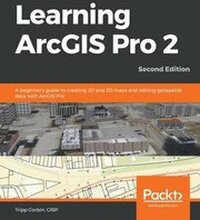 Learning ArcGIS Pro 2