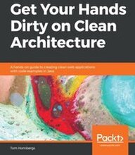 Get Your Hands Dirty on Clean Architecture