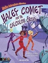 Maths Adventure Stories: Haley Comet and the Calculon Crisis