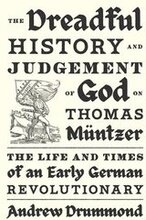 The Dreadful History and Judgement of God on Thomas Mntzer