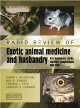 Rapid Review of Exotic Animal Medicine and Husbandry