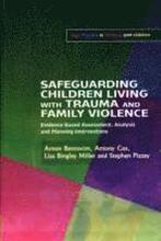 Safeguarding Children Living with Trauma and Family Violence