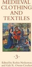 Medieval Clothing and Textiles 3