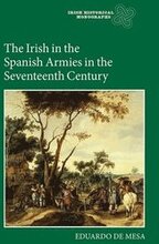The Irish in the Spanish Armies in the Seventeenth Century