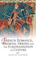 French Romance, Medieval Sweden and the Europeanisation of Culture
