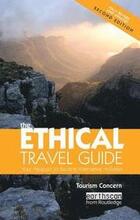 The Ethical Travel Guide: Your Passport to Exciting Alternative Holidays 2nd Edition