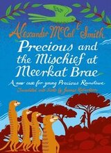 Precious and the Mischief at Meerkat Brae